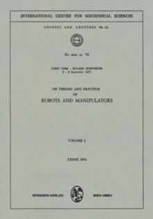 On Theory and Practice of Robots and Manipulators : Volume I