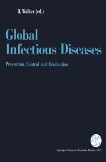 Global Infectious Diseases : Prevention, Control, and Eradication