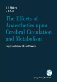 The Effects of Anaesthetics upon Cerebral Circulation and Metabolism : Experimental and Clinical Studies