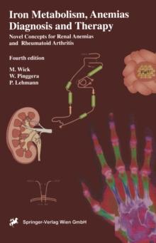 Iron Metabolism, Anemias. Diagnosis and Therapy : Novel concepts in the anemias of renal and rheumatoid disease