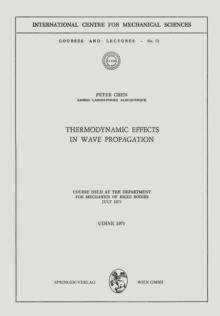 Thermodynamic Effects in Wave Propagation : Course held at the Department for Mechanics of Rigid Bodies, July 1971