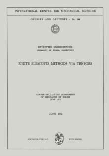 Finite Elements Methods via Tensors : Course held at the Department of Mechanics of Solids, June 1972