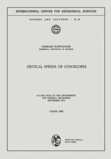 Critical Speeds of Gyroscopes : Course Held at the Department for General Mechanics September 1970