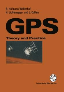 Global Positioning System : Theory and Practice