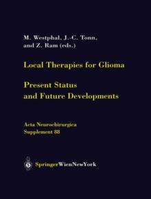 Local Therapies for Glioma : Present Status and Future Developments