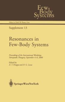 Resonances in Few-Body Systems : Proceedings of the International Workshop, Sarospatak, Hungary, September 4-8, 2000