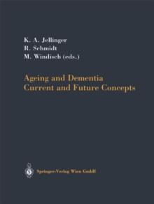 Ageing and Dementia : Current and Future Concepts