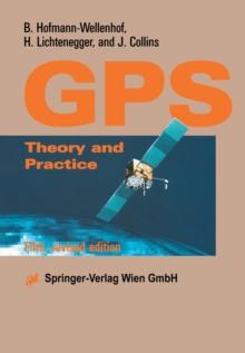 Global Positioning System : Theory and Practice