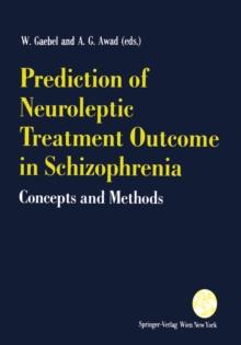 Prediction of Neuroleptic Treatment Outcome in Schizophrenia : Concepts and Methods