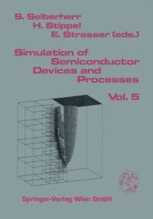 Simulation of Semiconductor Devices and Processes : Vol.5