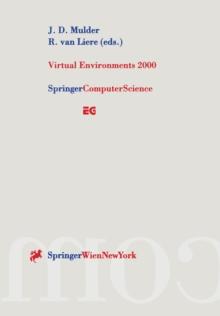 Virtual Environments 2000 : Proceedings of the Eurographics Workshop in Amsterdam, The Netherlands, June 1-2, 2000