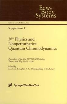 N* Physics and Nonperturbative Quantum Chromodynamics : Proceedings of the Joint ECT*/JLAB Workshop, Trento, Italy, May 18-29, 1998