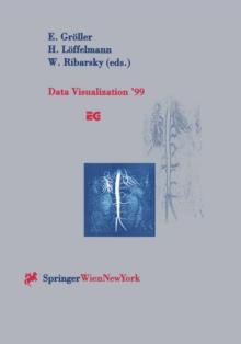 Data Visualization '99 : Proceedings of the Joint EUROGRAPHICS and IEEE TCVG Symposium on Visualization in Vienna, Austria, May 26-28, 1999