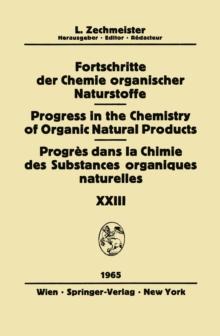 Fortschritte der Chemie Organischer Naturstoffe / Progress in the Chemistry of Organic Natural Products / Progres dans la Chimie des Substances Organiques Naturelles