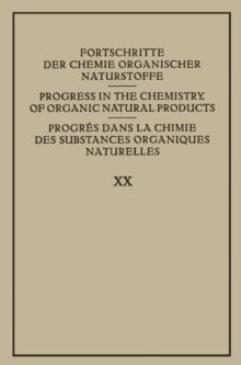 Fortschritte der Chemie Organischer Naturstoffe / Progress in the Chemistry of Organic Natural Products / Progres dans la Chimie des Substances Organiques Naturelles