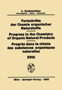 Fortschritte der Chemie organischer Naturstoffe / Progress in the Chemistry of Organic Natural Products / Progres Dans la Chimie des Substances Organiques Naturelles