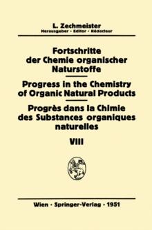 Fortschritte der Chemie Organischer Naturstoffe / Progress in the Chemistry of Organic Natural Products / Progres Dans la Chimie des Substances Organiques Naturelles