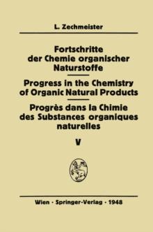 Fortschritte der Chemie organischer Naturstoffe / Progress in the Chemistry of Organic Natural Products / Progres Dans La Chimie Des Substances Organiques Naturelles