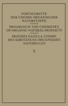 Fortschritte der Chemie Organischer Naturstoffe / Progress in the Chemistry of Organic Natural Products / Progres dans La Chimie des Substances Organiques Naturelles