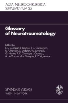 Glossary of Neurotraumatology : About 200 Neurotraumatological Terms and Their Definitions in English, German, Spanish, and French