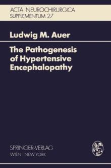 The Pathogenesis of Hypertensive Encephalopathy : Experimental Data and Their Clinical Relevance With Special Reference to Neurosurgical Patients