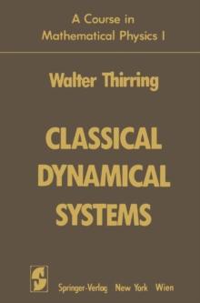 A Course in Mathematical Physics 1 : Classical Dynamical Systems