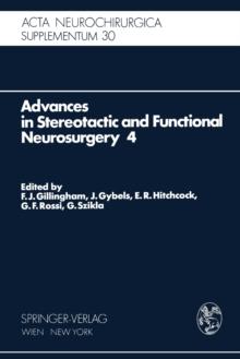 Advances in Stereotactic and Functional Neurosurgery 4 : Proceedings of the 4th Meeting of the European Society for Stereotactic and Functional Neurosurgery, Paris 1979