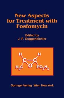 New Aspects for Treatment with Fosfomycin