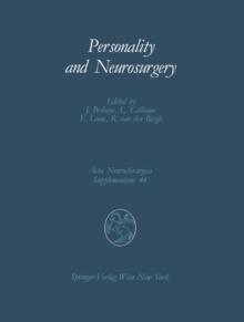 Personality and Neurosurgery : Proceedings of the Third Convention of the Academia Eurasiana Neurochirurgica Brussels, August 30-September 2, 1987