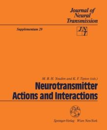 Neurotransmitter Actions and Interactions : Proceedings of a Satellite Symposium of the 12th International Society for Neurochemistry Meeting, Algarve, Portugal, April 29-30, 1989