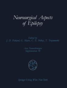 Neurosurgical Aspects of Epilepsy : Proceedings of the Fourth Advanced Seminar in Neurosurgical Research of the European Association of Neurosurgical Societies Bresseo di Teolo, Padova, May 17-18, 198