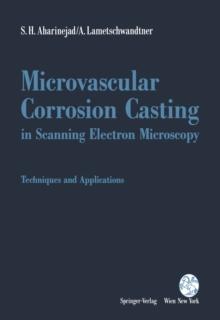 Microvascular Corrosion Casting in Scanning Electron Microscopy : Techniques and Applications