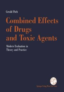 Combined Effects of Drugs and Toxic Agents : Modern Evaluation in Theory and Practice