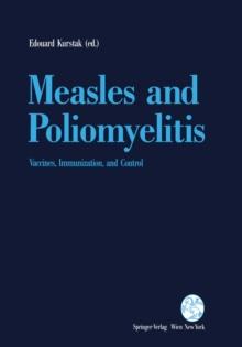 Measles and Poliomyelitis : Vaccines, Immunization, and Control