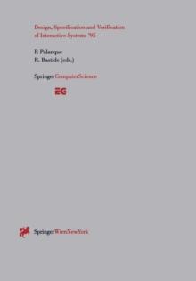 Design, Specification and Verification of Interactive Systems '95 : Proceedings of the Eurographics Workshop in Toulouse, France, June 7-9, 1995