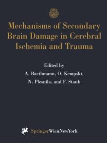 Mechanisms of Secondary Brain Damage in Cerebral Ischemia and Trauma