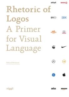 Rhetoric of Logos : A Primer for Visual Language