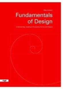 Fundamentals of Design : Understanding, Creating & Evaluating Forms and Objects