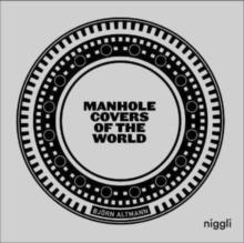 Manhole Covers of the World