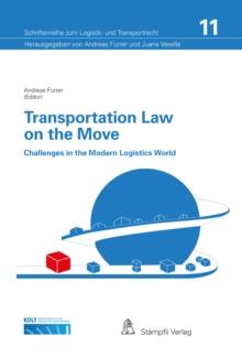 Transportation Law on the Move : Challenges in the Modern Logistics World