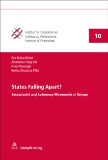 States Falling Apart? : Secessionist and Autonomy Movements in Europe