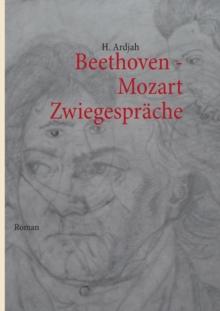 Beethoven - Mozart : Zwiegesprache