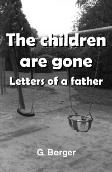 The children are gone : Letters of a father