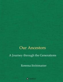 Our Ancestors : A Journey through the Generations