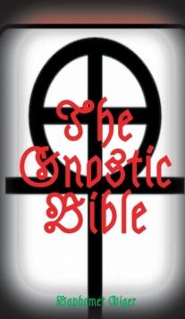 THE GNOSTIC BIBLE