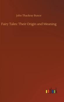 Fairy Tales : Their Origin and Meaning