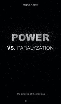 POWER vs. PARALYZATION : The potencial of the individual