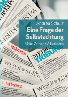 Eine Frage der Selbstachtung : Meine Zeit als KV-Justitiarin