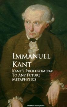 Kant's Prolegomena : To Any Future Metaphysics