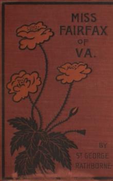 Miss Fairfax of Virginia : A Romance of Love re Under the Palmettos